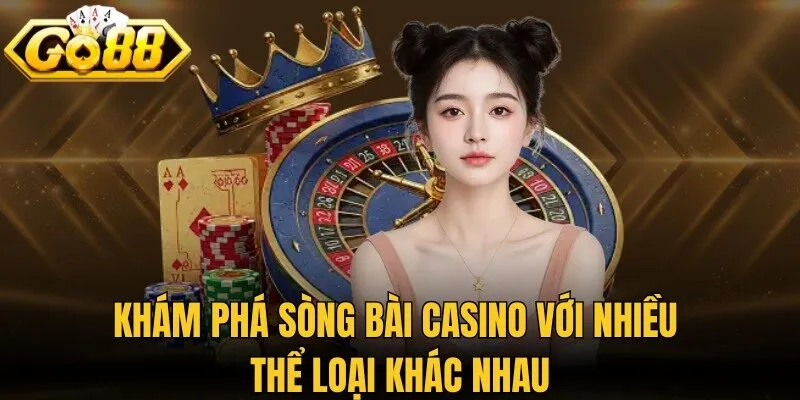 Khám phá sòng bài casino với nhiều thể loại khác nhau